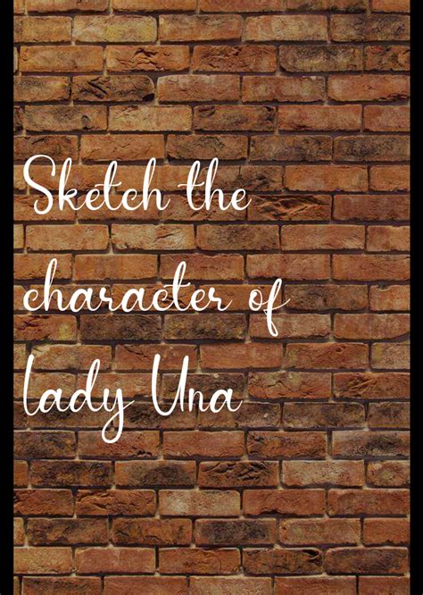 Sketch the character of Lady Una .